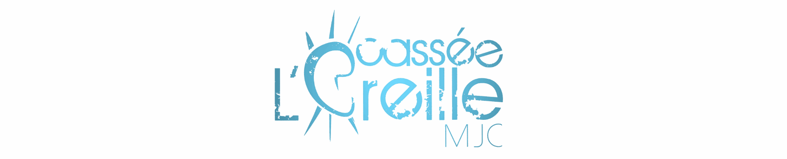 MJC L'Oreille Cassée MJC L'Oreille Cassée